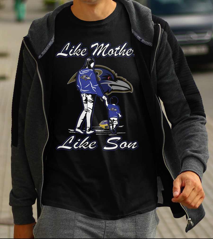 Like Mother Like Son Baltimore Ravens Family Fan Gear T-Shirt