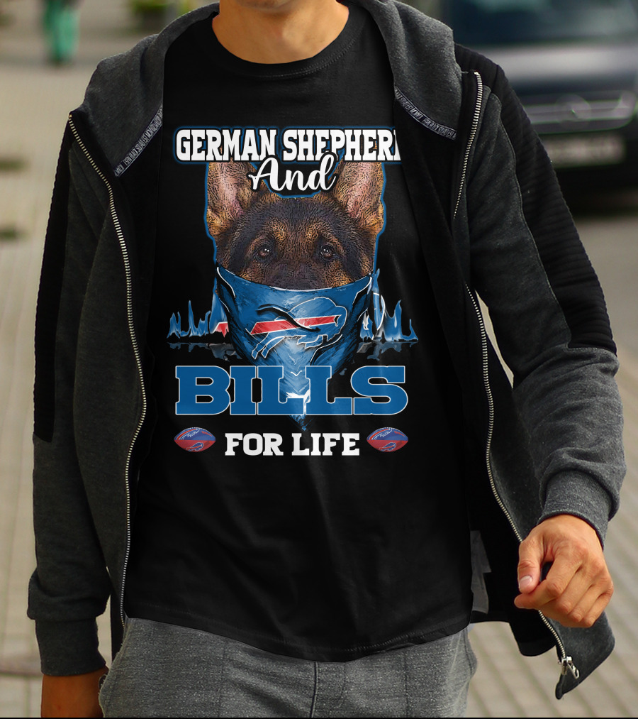 German Shepherd And Buffalo Bills For Life T-Shirt