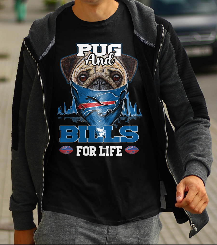 Pug And Bills For Life T-Shirt