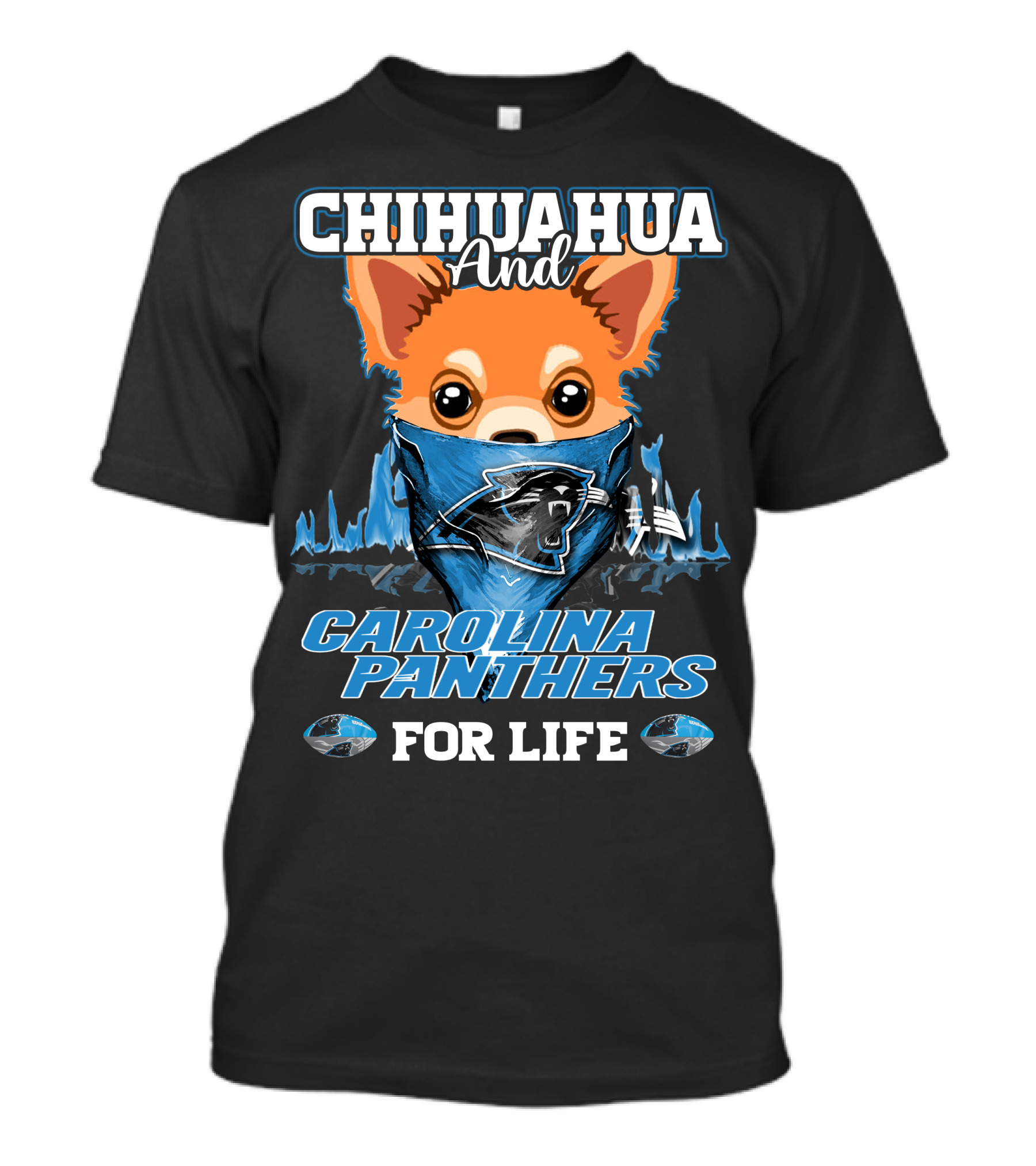 CHIHUAHUA And CAROLINA PANTHERS For Life T-Shirt
