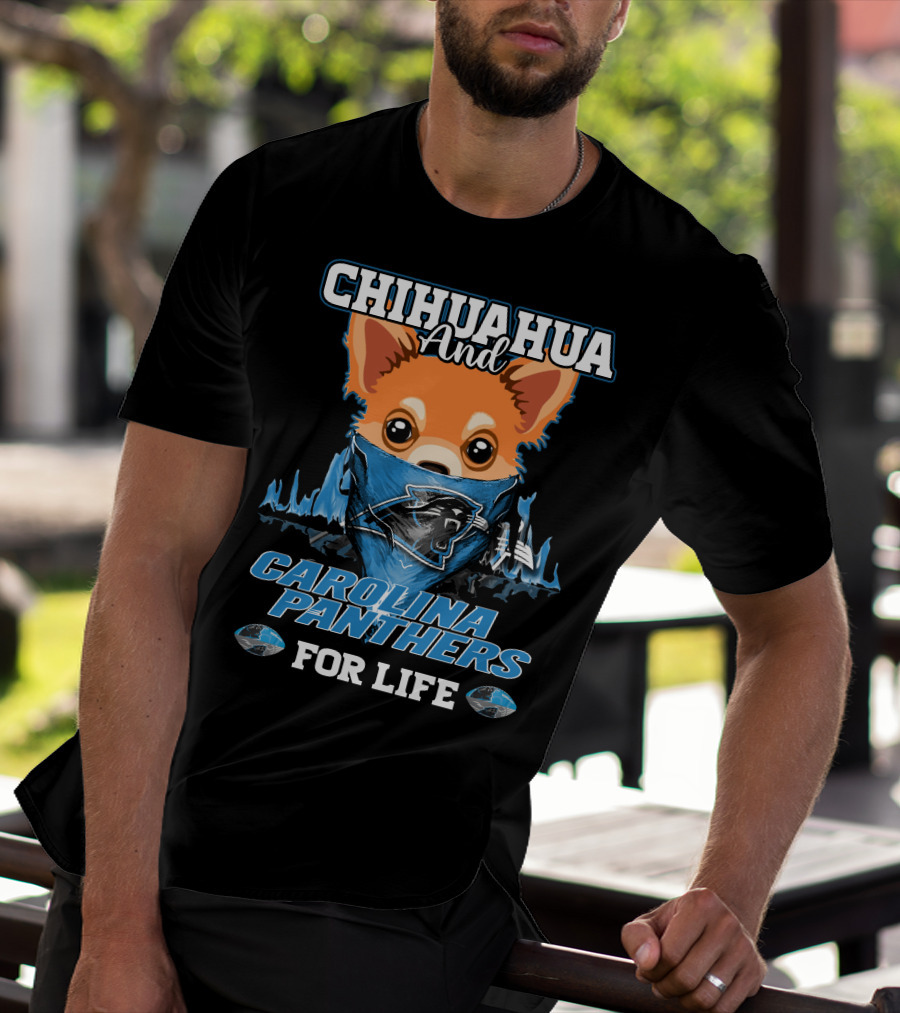 CHIHUAHUA And CAROLINA PANTHERS For Life T-Shirt