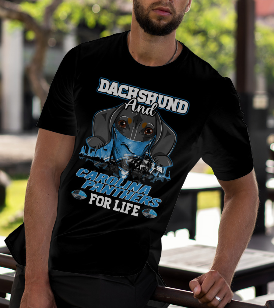 Dachshund And Carolina Panthers For Life T-Shirt
