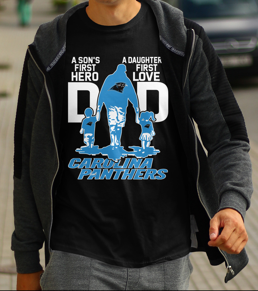 A Son's First Hero A Daughter's First Love Dad Carolina Panthers T-Shirt