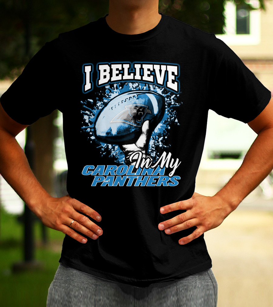 I Believe In My Carolina Panthers T-Shirt