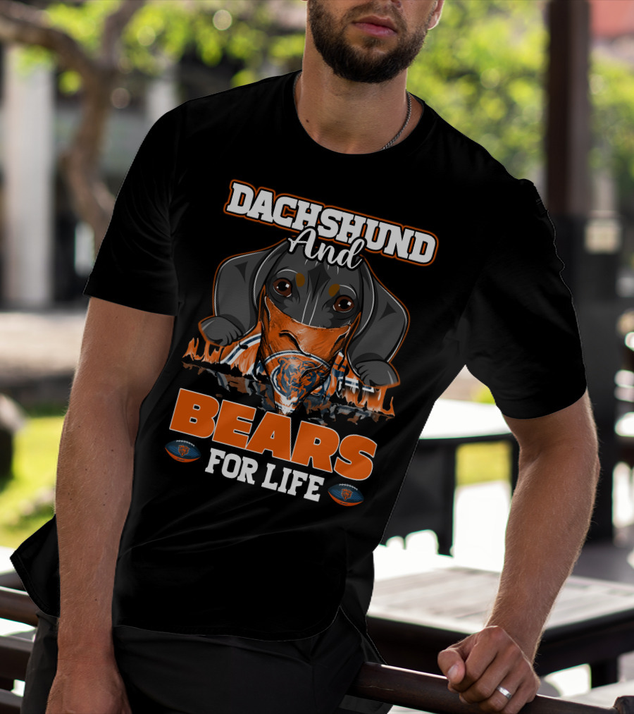 Dachshund And Bears For Life Chicago Bears T-Shirt