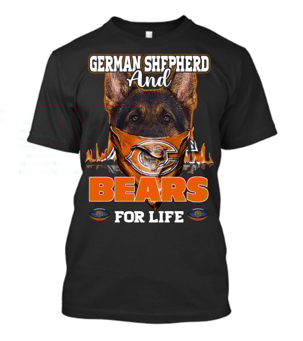 German Shepherd And Chicago Bears For Life T-Shirt