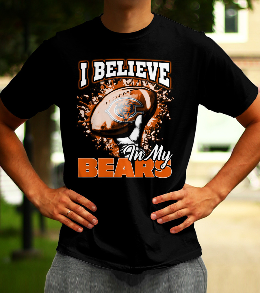 I Believe In My Chicago Bears Football T-Shirt