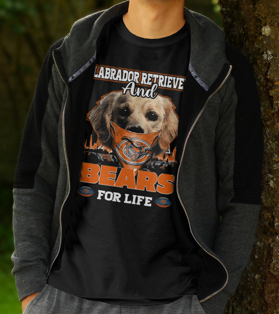 Labrador Retriever And Bears For Life CHICAGO BEARS T-Shirt