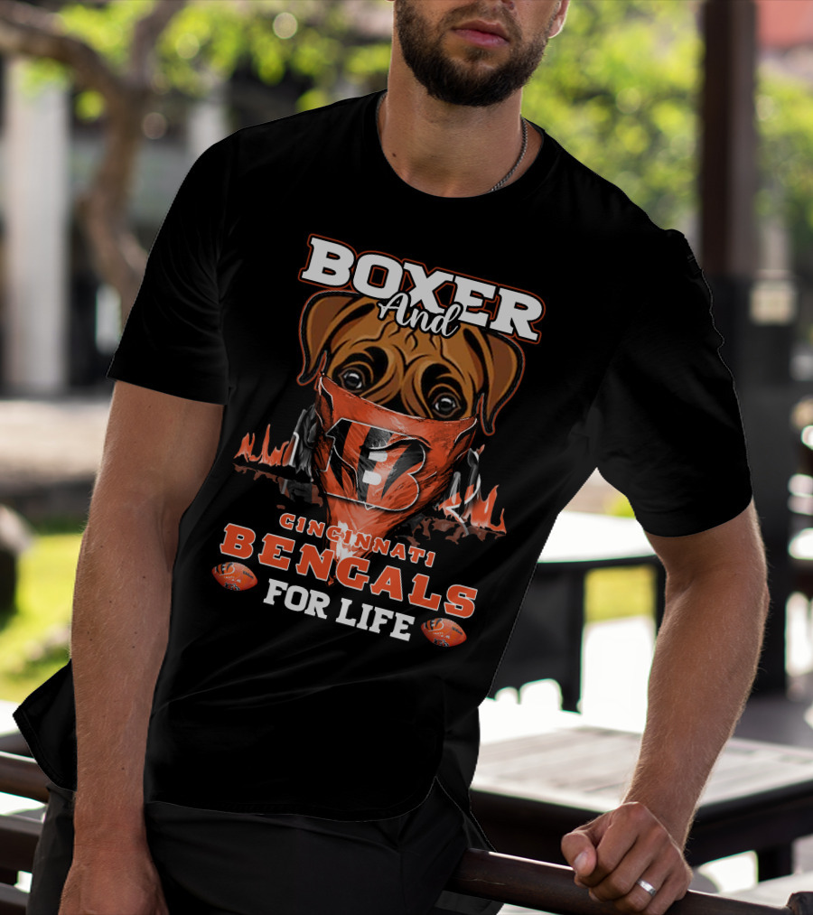 Boxer And Cincinnati Bengals For Life T-Shirt
