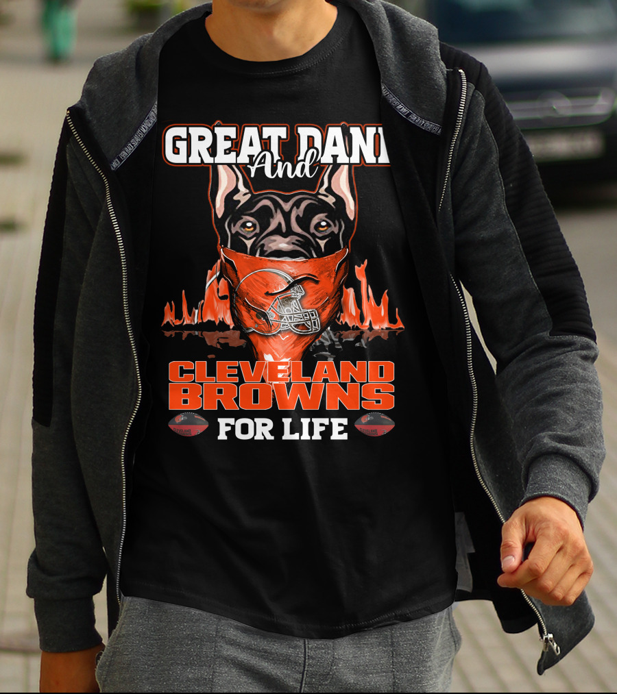 Great Dane And Cleveland Browns For Life T-Shirt