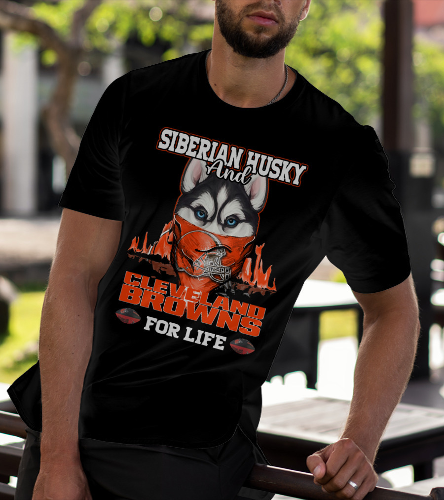 Siberian Husky And Cleveland Browns For Life T-Shirt