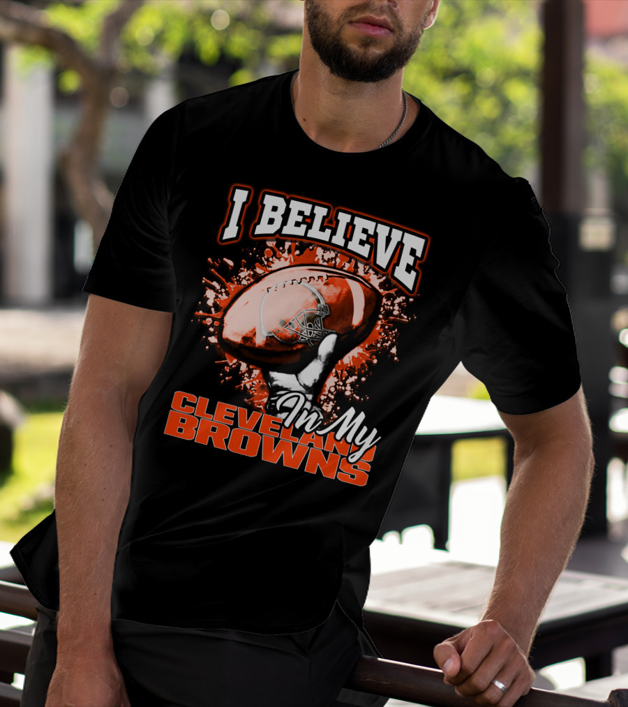 I Believe In My Cleveland Browns Football Passion T-Shirt