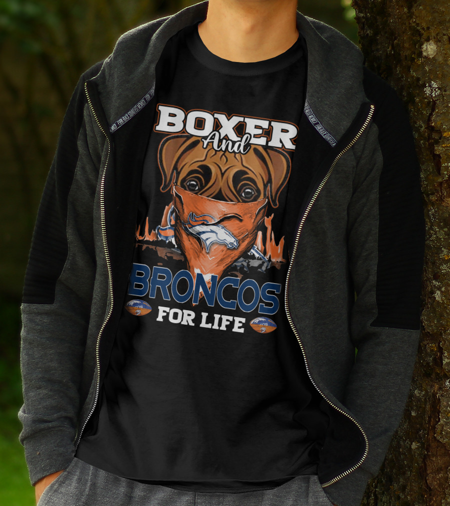 Boxer And Broncos For Life Denver Broncos T-Shirt
