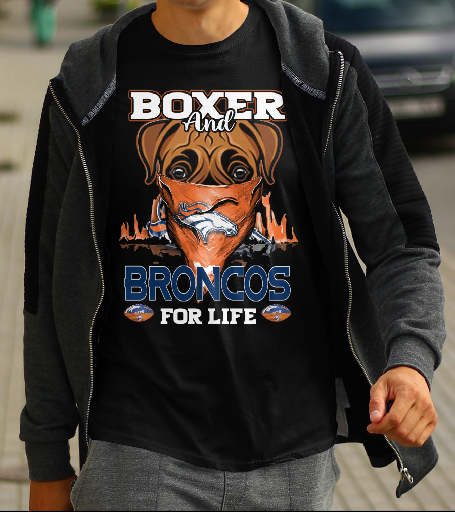 Boxer And Broncos For Life Denver Broncos T-Shirt