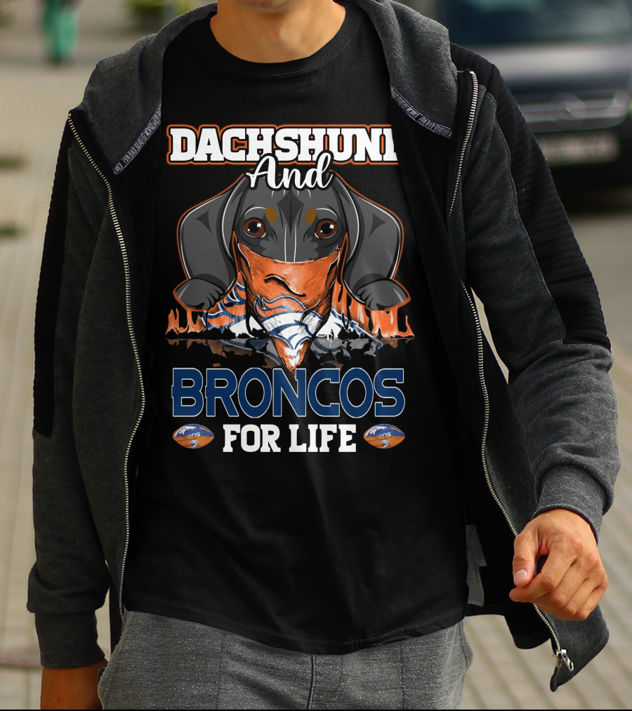 Dachshund And Broncos For Life T-Shirt