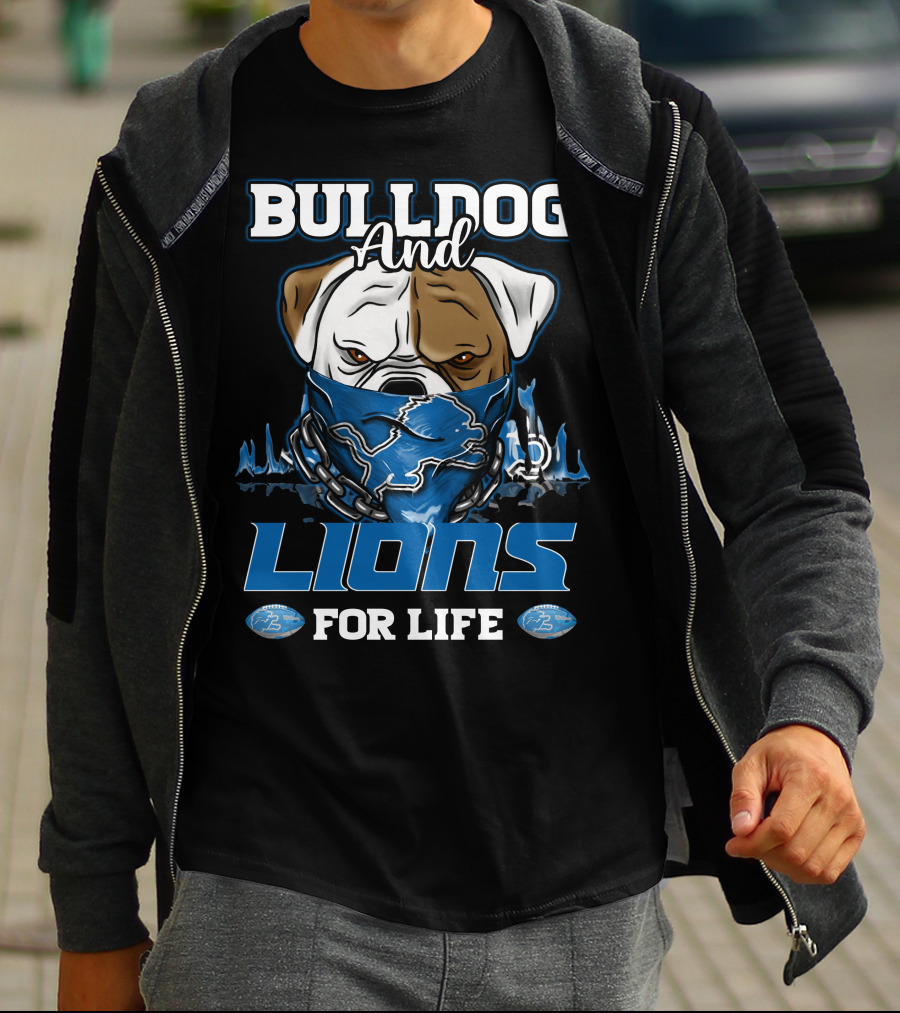 BULLDOG AND LIONS FOR LIFE DETROIT T-Shirt