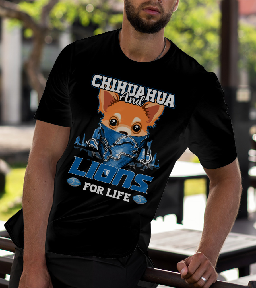 CHIHUAHUA And LIONS FOR LIFE DETROIT T-Shirt