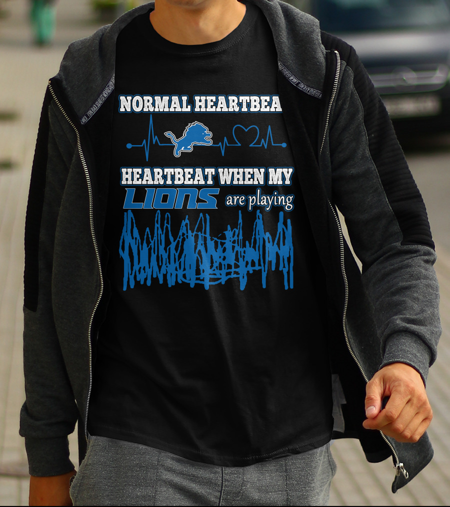 NORMAL HEARTBEAT DETROIT LIONS HEARTBEAT WHEN MY LIONS ARE PLAYING T-Shirt