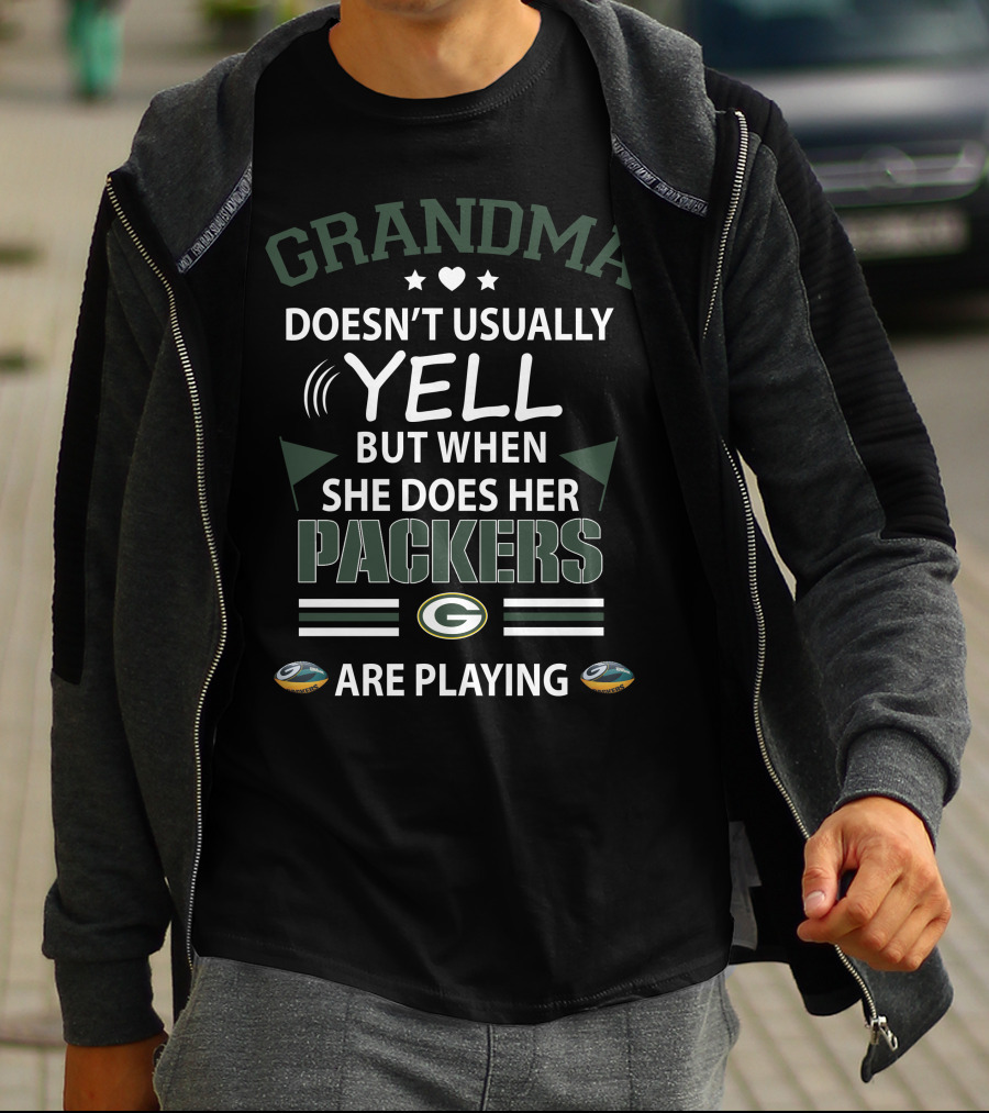 Grandma Doesn't Usually Yell But When She Does Her Packers Are Playing T-Shirt