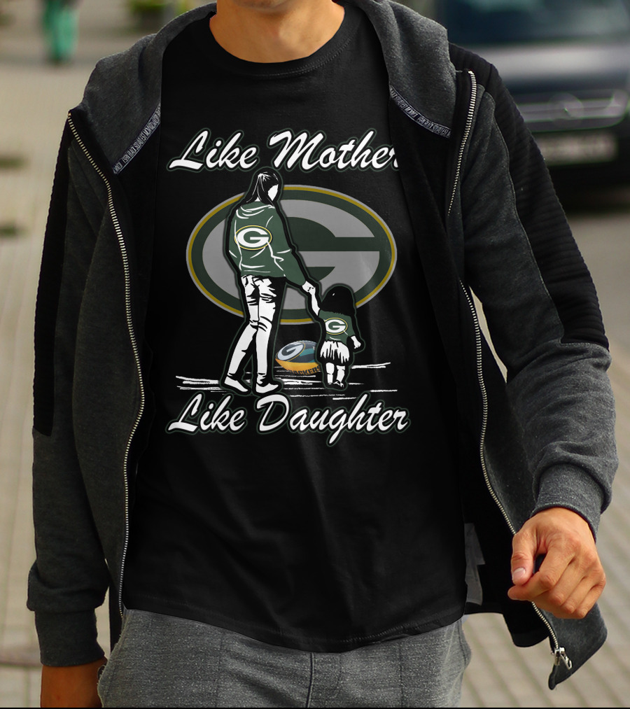 Like Mother Like Daughter Green Bay Packers T-Shirt