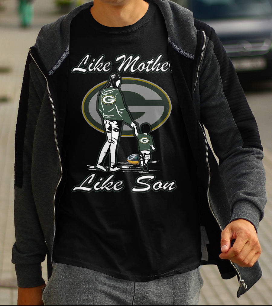 Like Mother Like Son Green Bay Packers T-Shirt