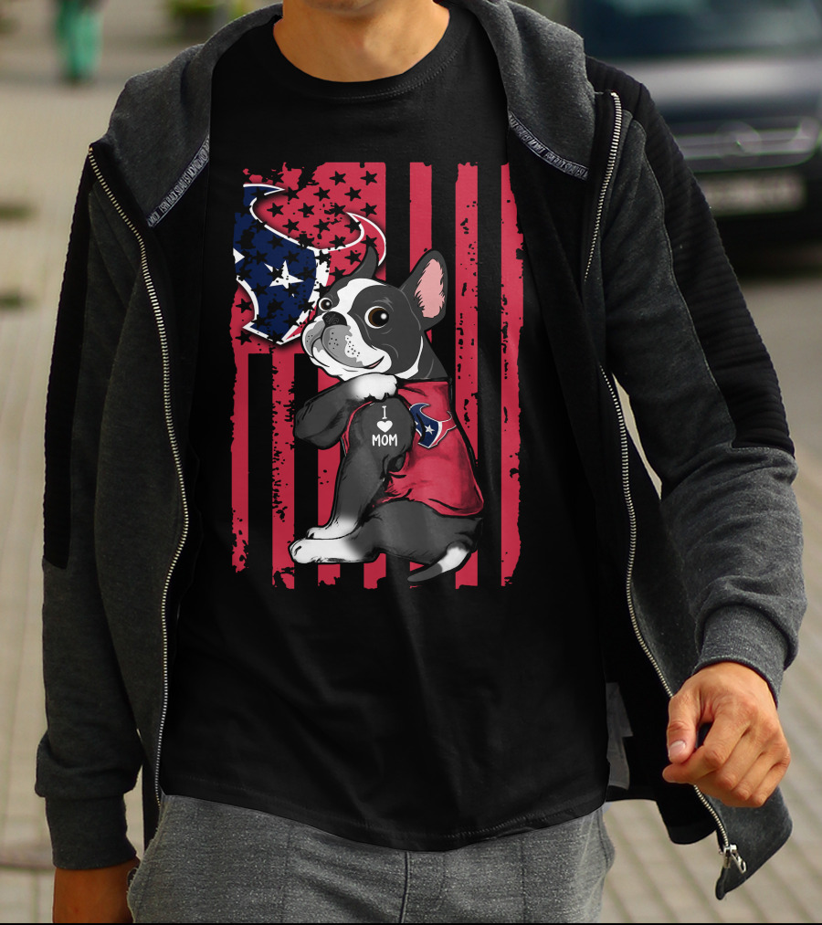 Boston Terrier I Love Mom Houston Texans American Flag T-Shirt