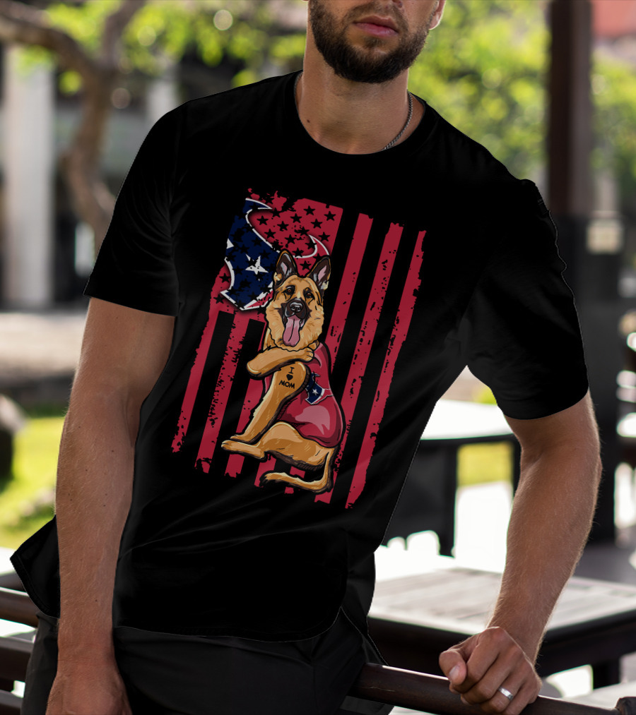 German Shepherd I Love Mom With American Flag And Houston Texans Stars T-Shirt
