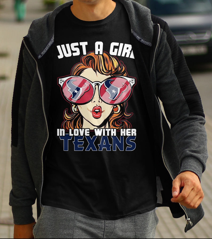 Just A Girl IN Love With Her Texans T-Shirt