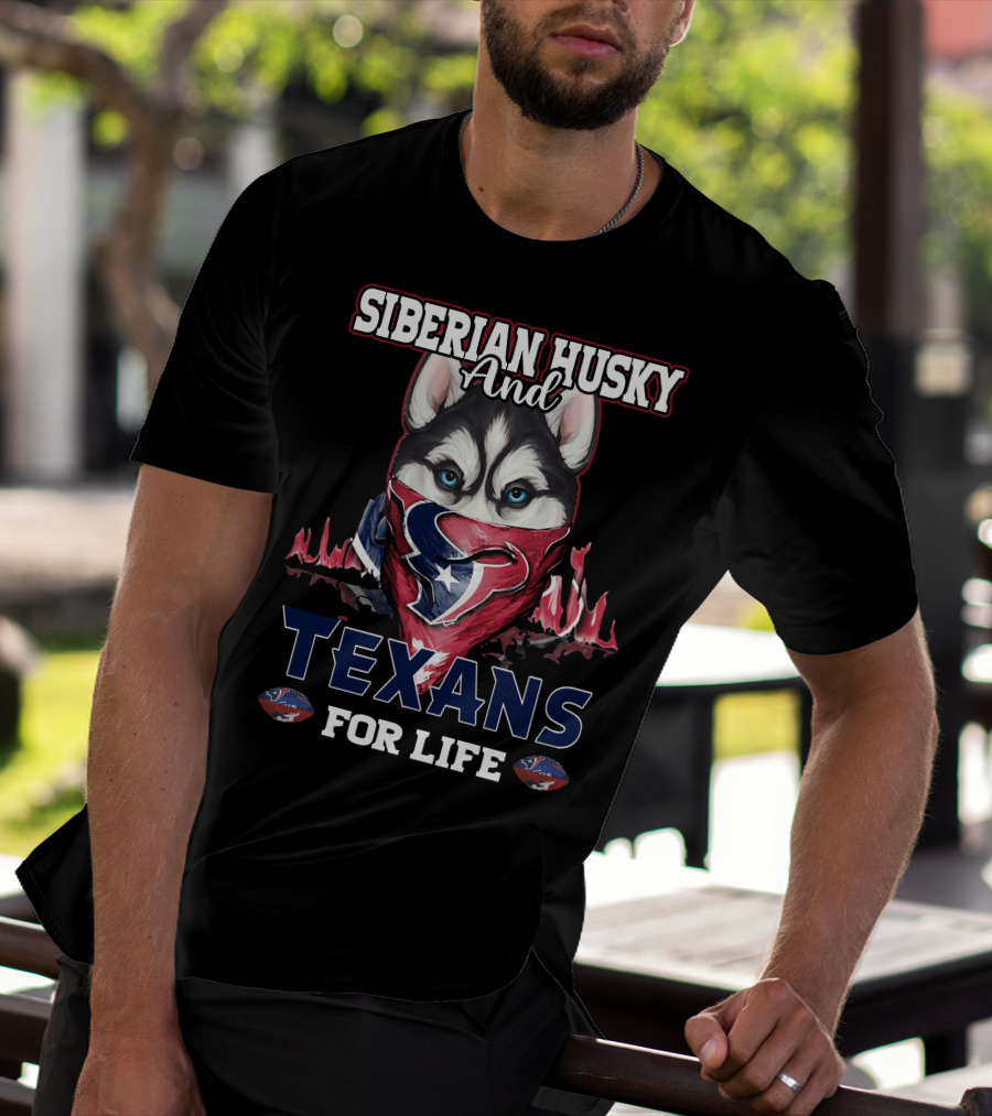 Siberian Husky And Texans For Life T-Shirt