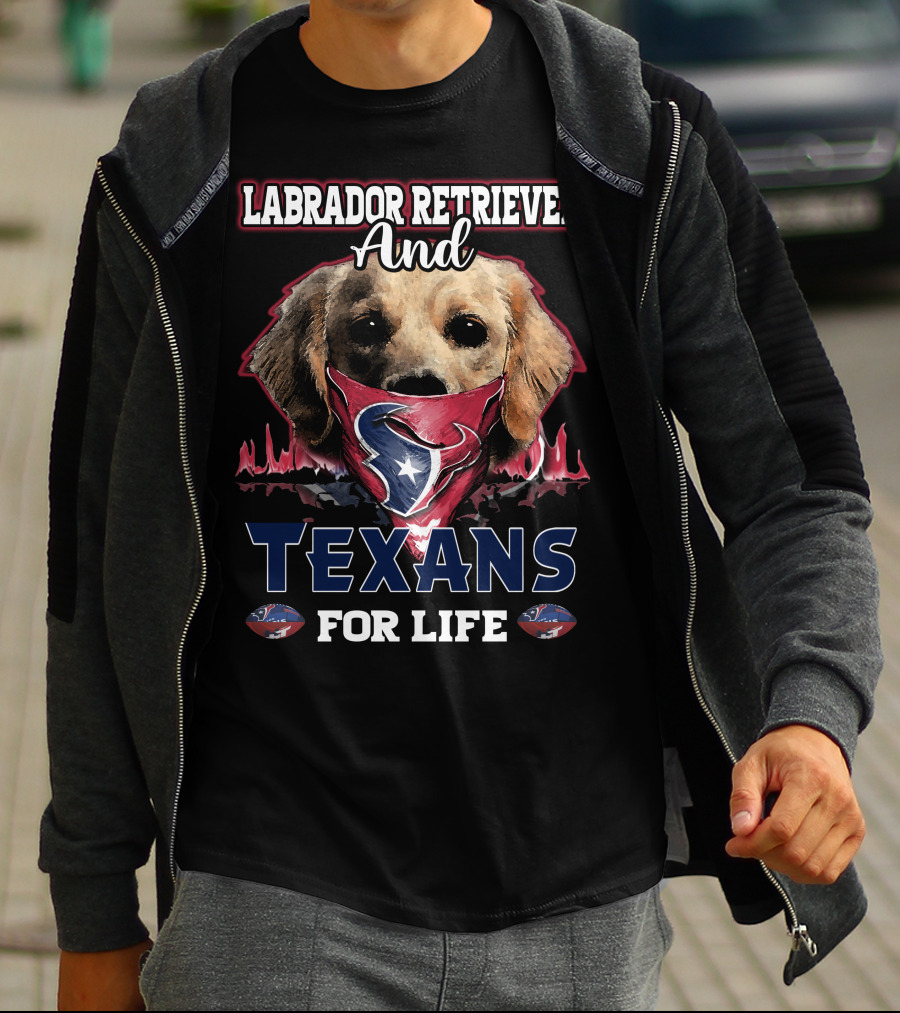 Labrador Retriever And Texans For Life T-Shirt