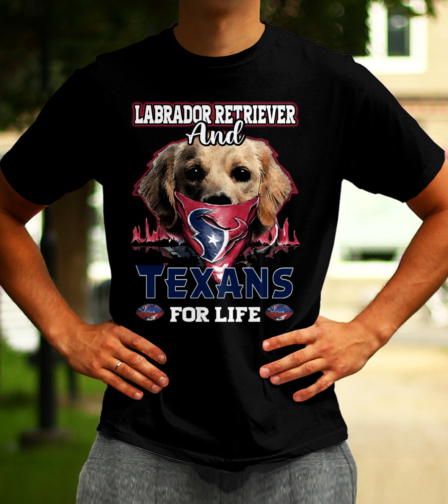 Labrador Retriever And Texans For Life T-Shirt