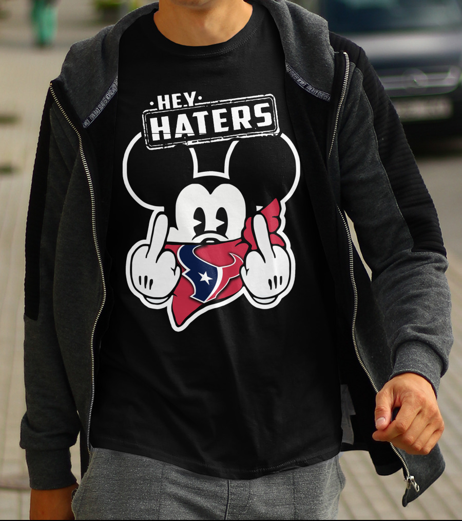 Hey Haters Mick Houston Texans T-Shirt