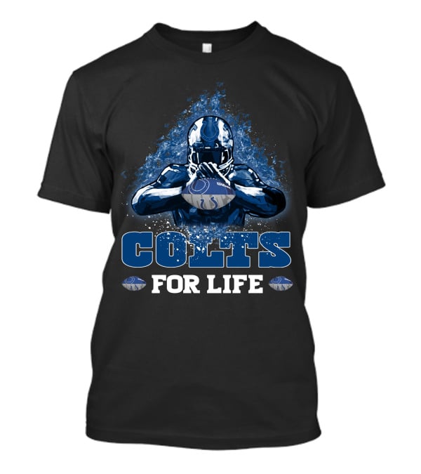 Colts For Life Indianapolis Football Fan Loyalty T-Shirt