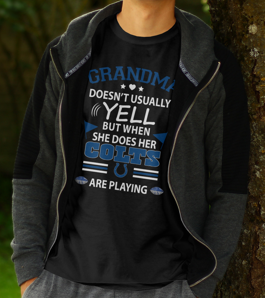 Grandma Doesn't Usually Yell But When She Does Her Colts Are Playing T-Shirt