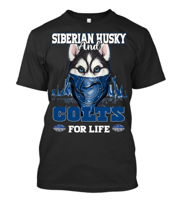 Siberian Husky And Indianapolis Colts For Life T-Shirt