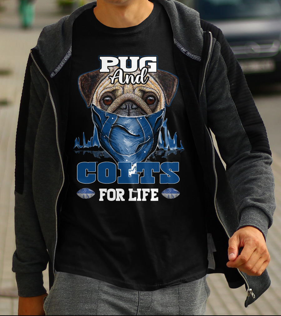 Pug And Colts For Life T-Shirt