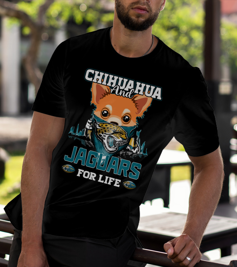 Chihuahua And Jaguars For Life T-Shirt