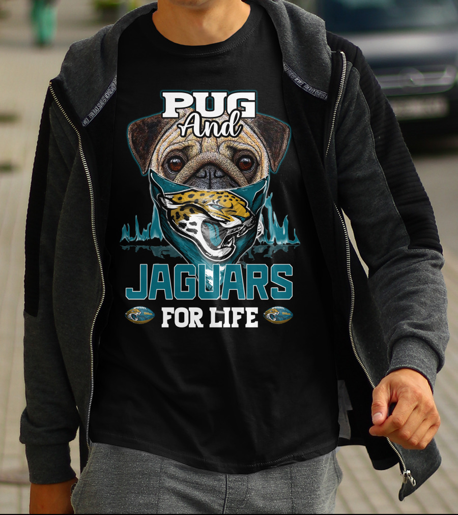 Pug And Jaguars For Life T-Shirt