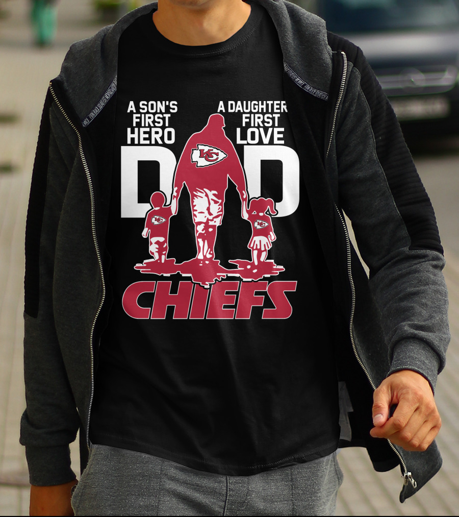 A Son's First Hero A Daughter's First Love Dad Kansas City Chiefs T-Shirt