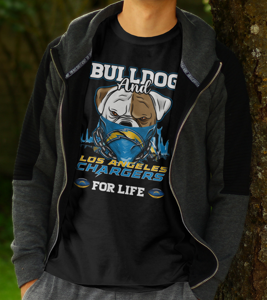 Bulldog And Los Angeles Chargers For Life T-Shirt