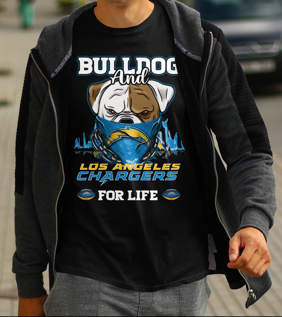 Bulldog And Los Angeles Chargers For Life T-Shirt