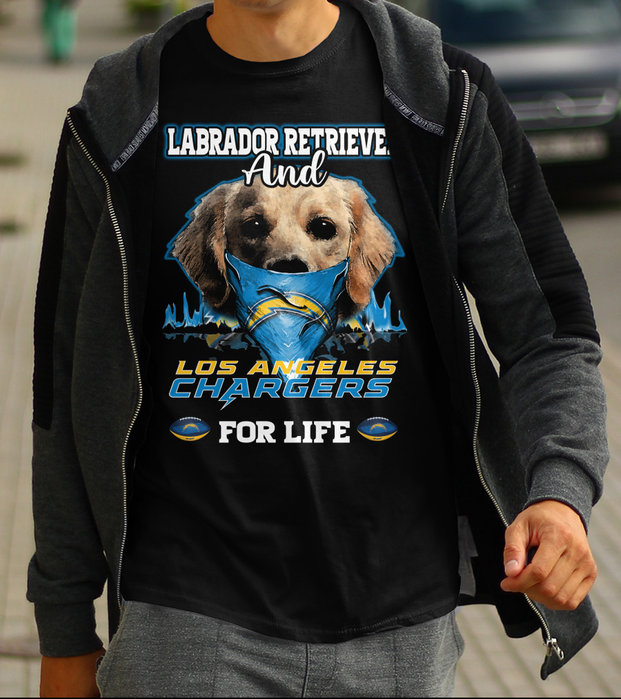 Labrador Retriever And Los Angeles Chargers For Life T-Shirt