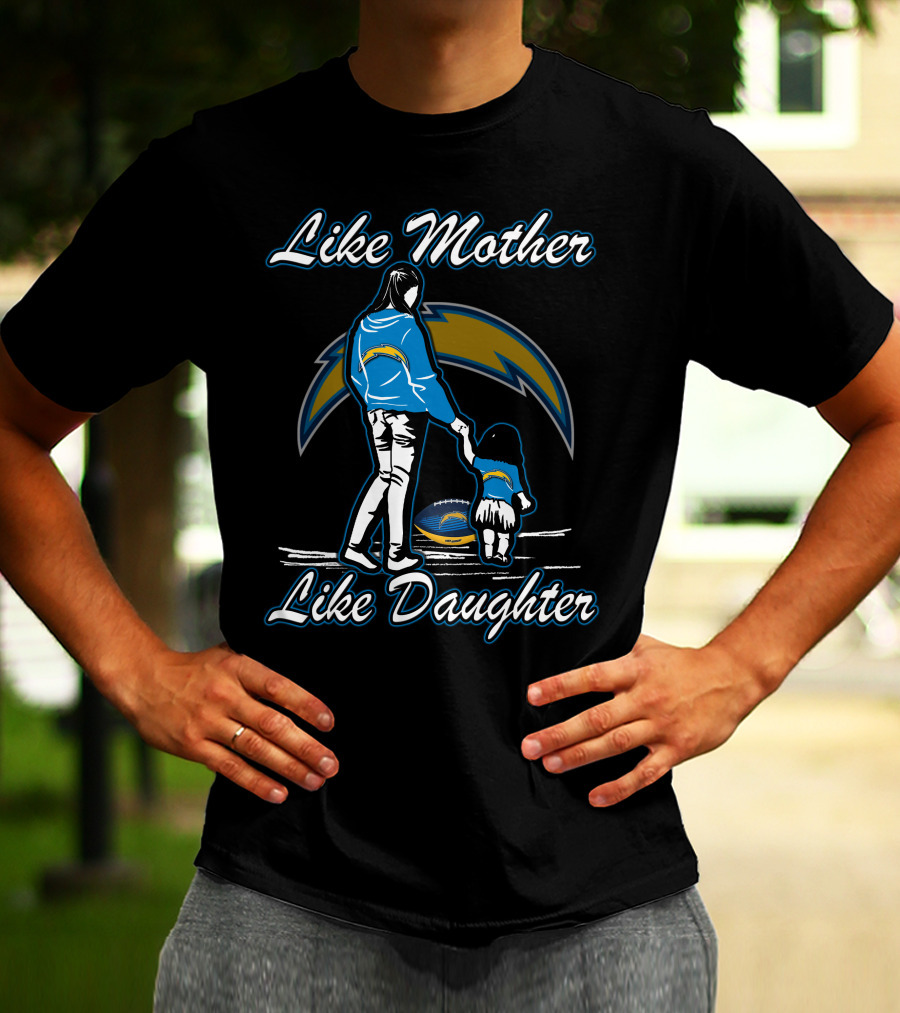 Like Mother Like Daughter Los Angeles Chargers T-Shirt