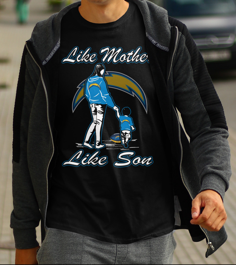 Like Mother Like Son Los Angeles Chargers T-Shirt