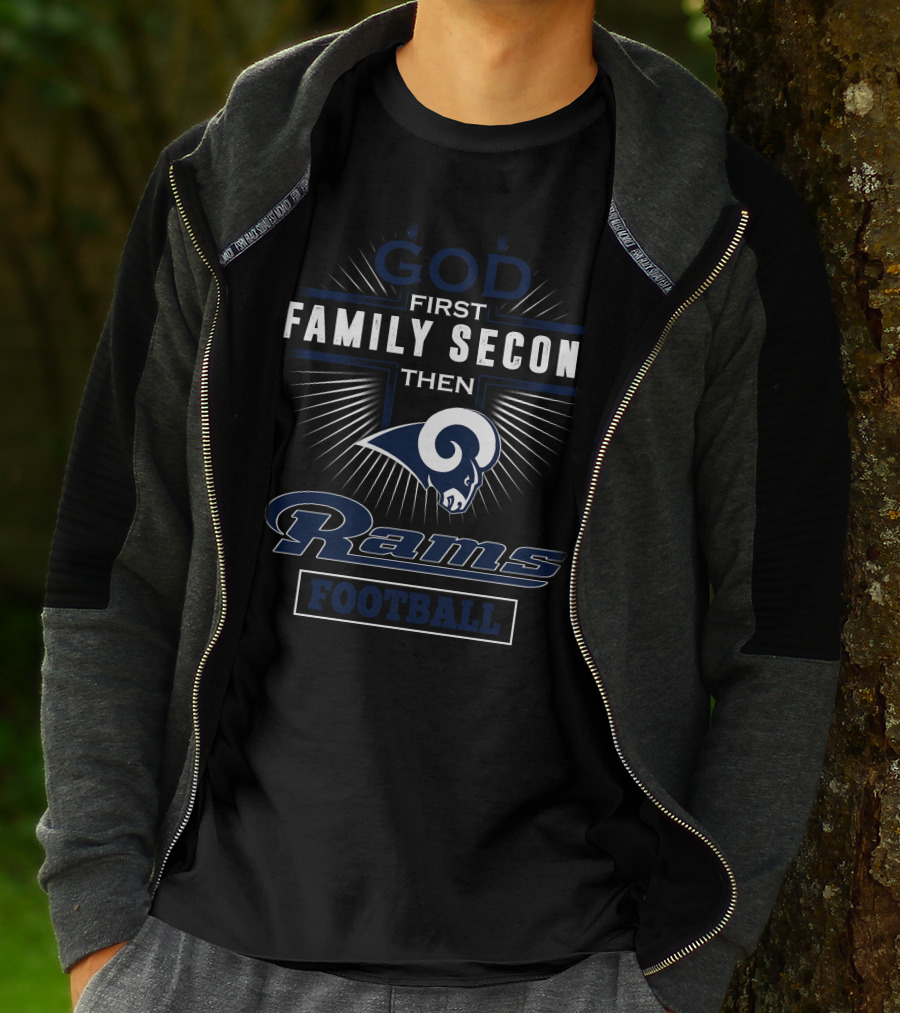 God First Family Second Then Rams Football T-Shirt