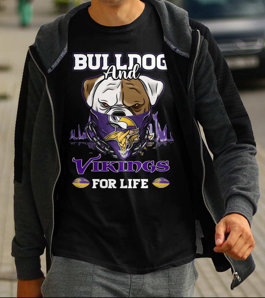 Bulldog And Vikings For Life Minnesota Vikings T-Shirt