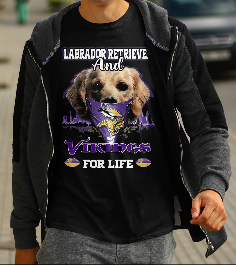 Labrador Retriever And Vikings For Life T-Shirt