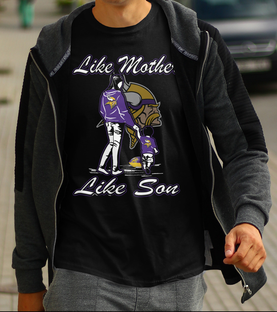 Like Mother Like Son Minnesota Vikings T-Shirt