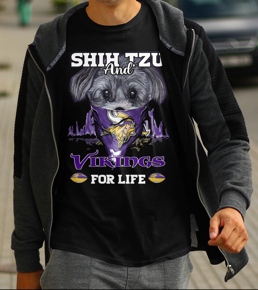 SHIH TZU AND VIKINGS FOR LIFE T-Shirt