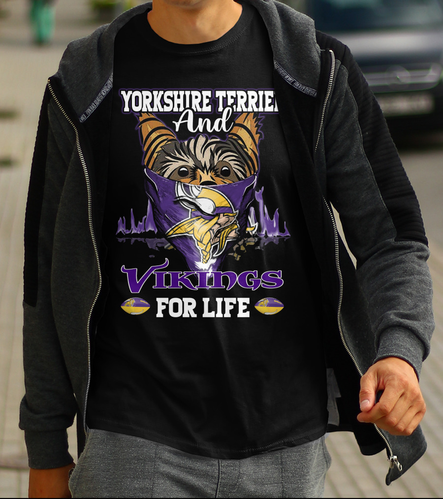 Yorkshire Terrier And Minnesota Vikings For Life T-Shirt